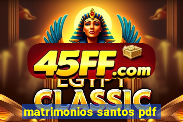 matrimonios santos pdf